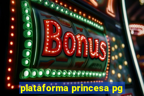 plataforma princesa pg